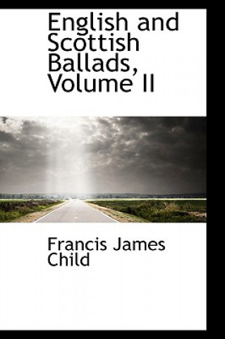 Carte English and Scottish Ballads, Volume II Francis James Child