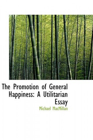 Książka Promotion of General Happiness Michael MacMillan