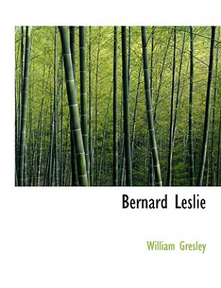 Livre Bernard Leslie William Gresley