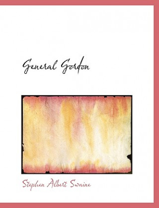 Könyv General Gordon Stephen Albert Swaine