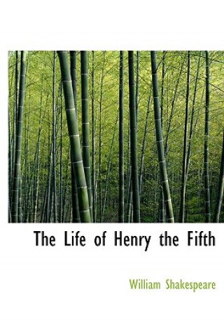 Buch Life of Henry the Fifth William Shakespeare