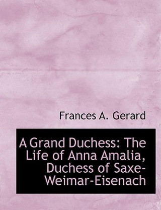 Kniha Grand Duchess Frances A Gerard