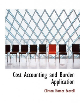 Buch Cost Accounting and Burden Application Clinton Homer Scovell