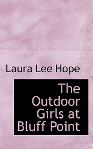 Livre Outdoor Girls at Bluff Point Laura Lee Hope