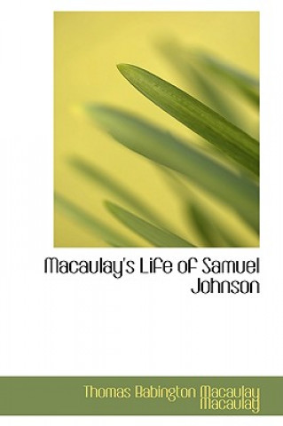 Carte Macaulay's Life of Samuel Johnson Thomas Babington Macaulay Macaulay