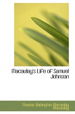 Kniha Macaulay's Life of Samuel Johnson Thomas Babington Macaulay Macaulay