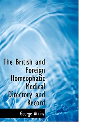 Carte British and Foreign Homeophatic Medical Directory and Record George Atkins