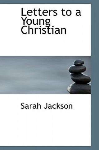 Kniha Letters to a Young Christian Sarah Jackson