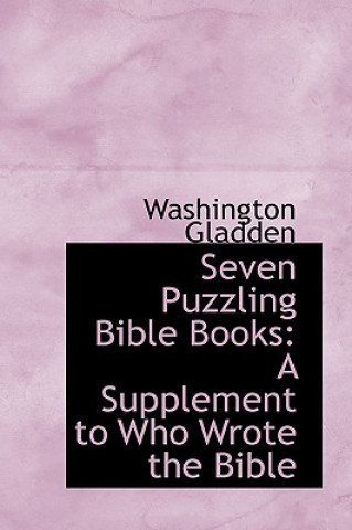 Kniha Seven Puzzling Bible Books Washington Gladden