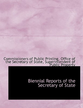 Carte Biennial Reports of the Secretary of State Office Of the Secret Of Public Printing