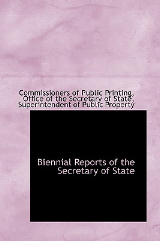 Carte Biennial Reports of the Secretary of State Office Of the Secret Of Public Printing