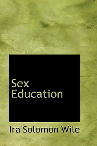 Książka Sex Education Ira Solomon Wile