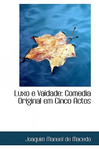 Buch Luxo E Vaidade Joaquim Manuel De Macedo