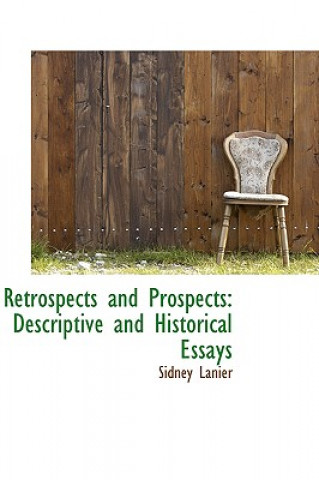 Carte Retrospects and Prospects Sidney Lanier