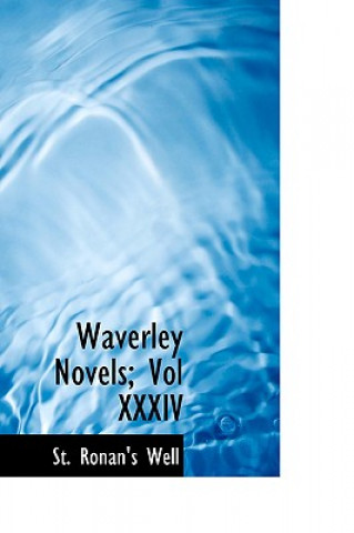 Knjiga Waverley Novels; Vol XXXIV St Ronan's Well