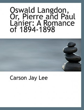 Kniha Oswald Langdon, Or, Pierre and Paul Lanier Carson Jay Lee