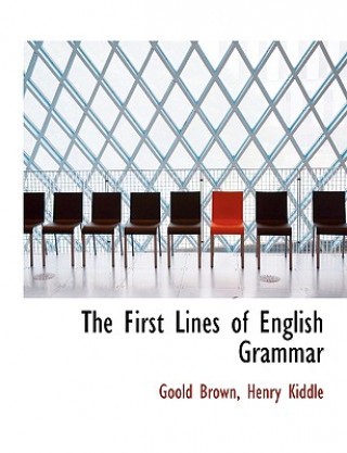 Książka First Lines of English Grammar Henry Kiddle Goold Brown