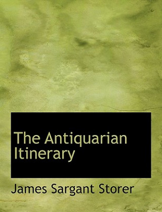 Carte Antiquarian Itinerary James Sargant Storer