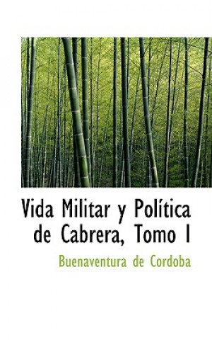 Книга Vida Militar y Polastica de Cabrera, Tomo I Buenaventura De Ca3rdoba