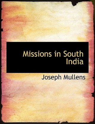 Książka Missions in South India Joseph Mullens