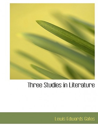 Kniha Three Studies in Literature Lewis Edwards Gates