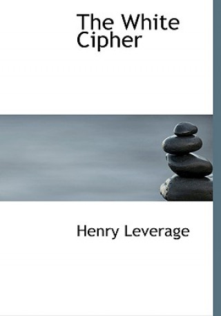 Книга White Cipher Henry Leverage