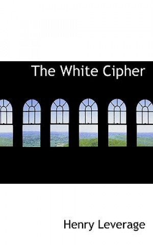 Книга White Cipher Henry Leverage