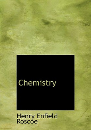 Книга Chemistry Henry Enfield Roscoe