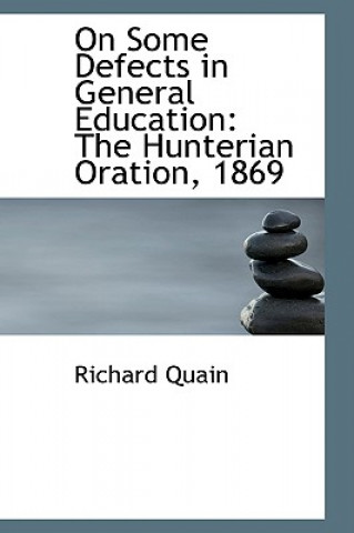 Kniha On Some Defects in General Education Richard Quain