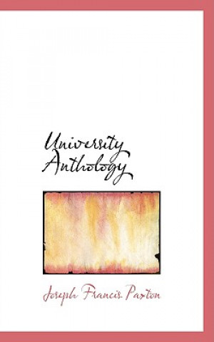 Kniha University Anthology Joseph Francis Paxton