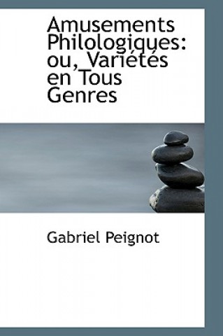 Libro Amusements Philologiques Gabriel Peignot