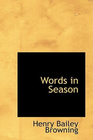 Buch Words in Season Henry Bailey Browning