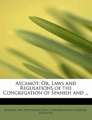 Buch Ascamot And Portuguese Jews' Congregation (Londo