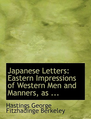 Kniha Japanese Letters Hastings George Fitzhadinge Berkeley