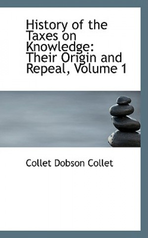 Książka History of the Taxes on Knowledge Collet Dobson Collet