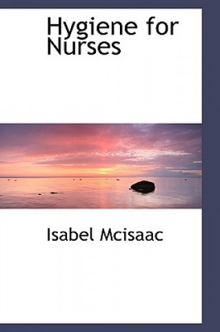 Könyv Hygiene for Nurses Isabel McIsaac
