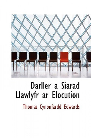 Könyv Darller a Siarad Llawlyfr AR Elocution Thomas Cynonfardd Edwards