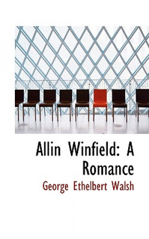 Kniha Allin Winfield George Ethelbert Walsh