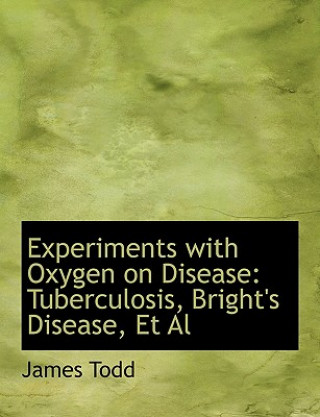 Book Experiments with Oxygen on Disease James Todd