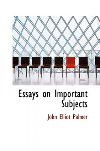 Książka Essays on Important Subjects John Elliot Palmer