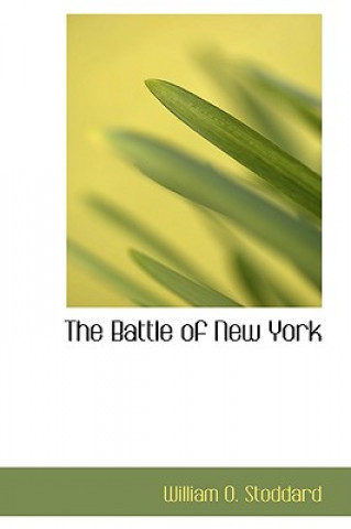 Kniha Battle of New York William O Stoddard