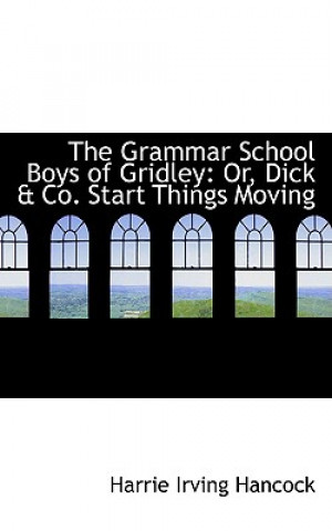 Carte Grammar School Boys of Gridley Harrie Irving Hancock