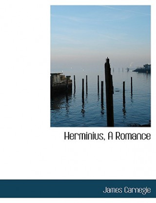 Książka Herminius, a Romance James Carnegie