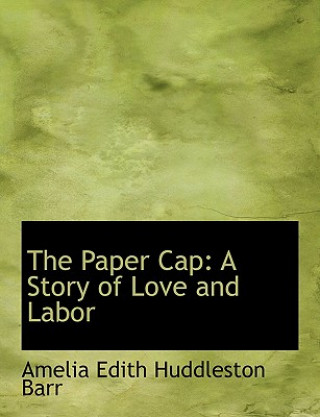 Книга Paper Cap Amelia Edith Huddleston Barr