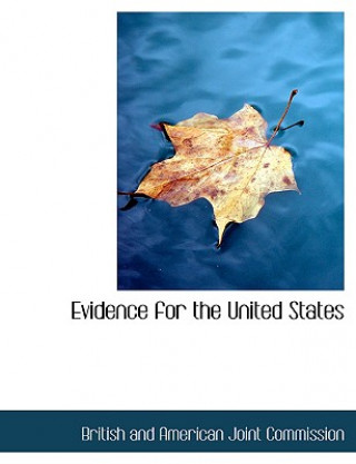 Kniha Evidence for the United States British And American Joint Commission