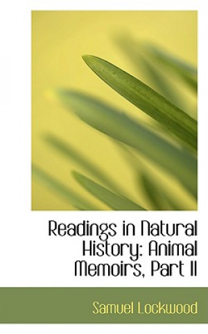 Livre Readings in Natural History Samuel Lockwood