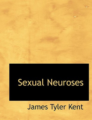 Knjiga Sexual Neuroses James Tyler Kent