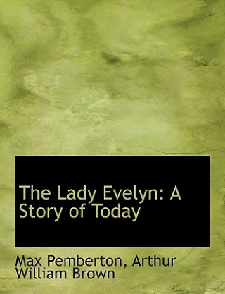 Livre Lady Evelyn Arthur William Brown Max Pemberton