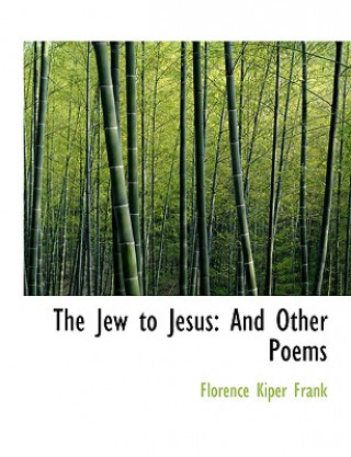 Carte Jew to Jesus Florence Kiper Frank