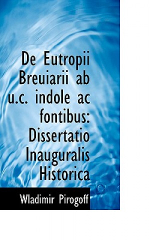 Książka de Eutropii Breuiarii AB U.C. Indole AC Fontibus Wladimir Pirogoff